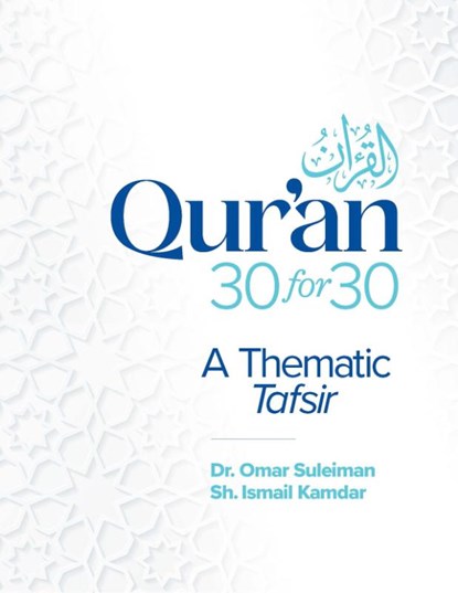 Qur'an 30 for 30, Omar Suleiman ; Ismail Kamdar - Paperback - 9781847742537