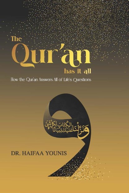 The Qur'an Has It All, Haifaa Younis - Gebonden - 9781847742575