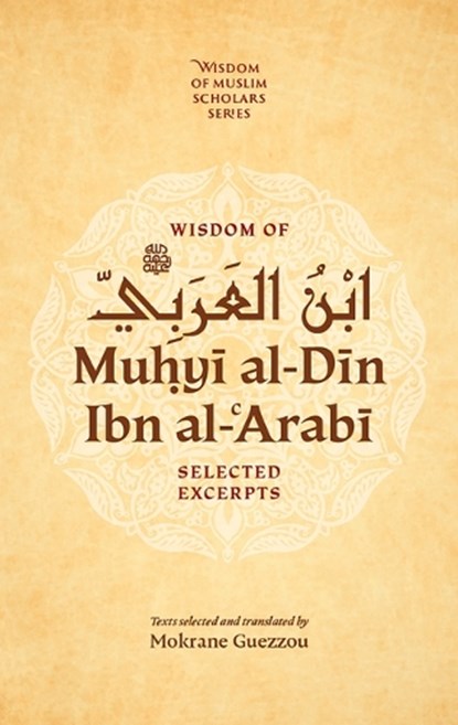 Wisdom of Ibn al-Arabi, Muhyi al-Din ibn al-Arabi - Gebonden - 9781847742797