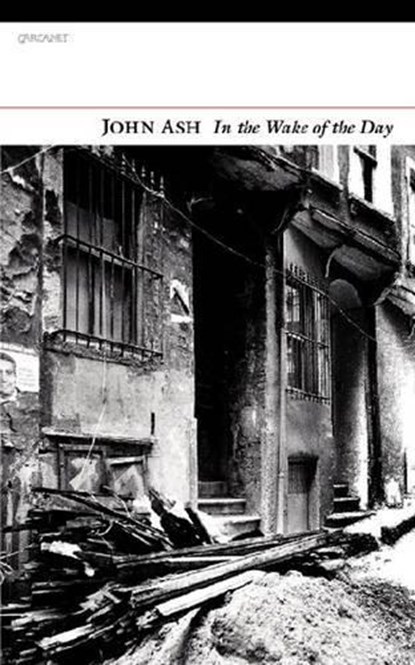 In the Wake of the Day, ASH,  John - Paperback - 9781847770448