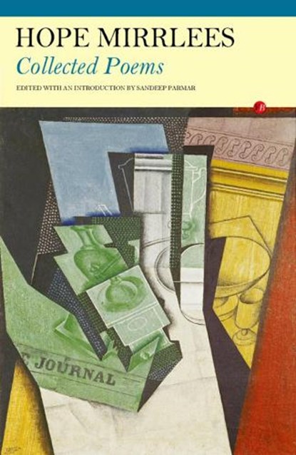 Collected Poems, Hope Mirrlees - Paperback - 9781847770752