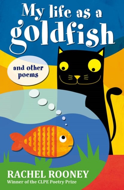 My Life as a Goldfish, Rachel Rooney - Paperback - 9781847804822