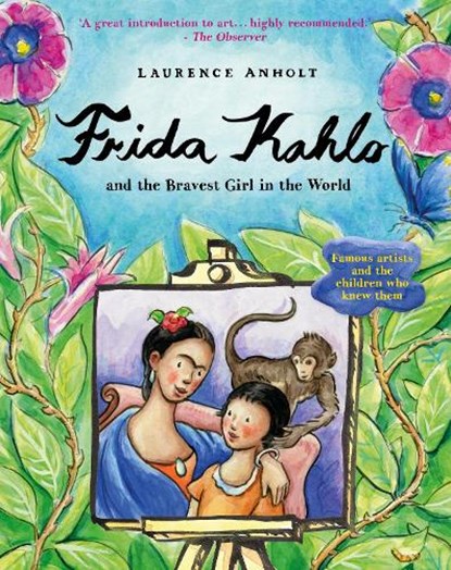 Frida Kahlo, Laurence Anholt - Paperback - 9781847806673