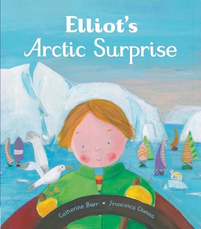 Elliot's Arctic Surprise, Catherine Barr - Gebonden - 9781847807410