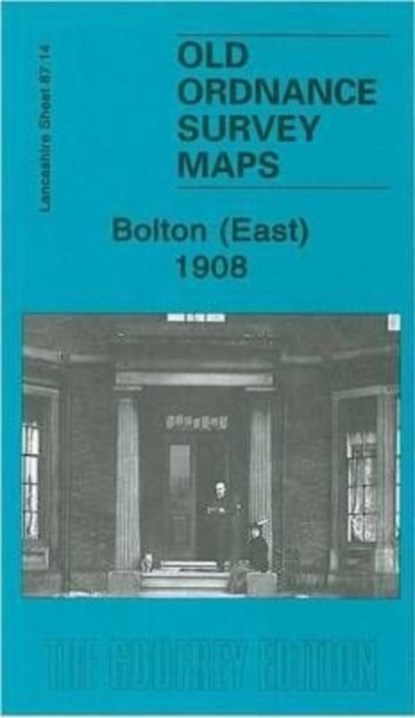 Bolton (East) 1908, Alan Godfrey - Gebonden - 9781847840509