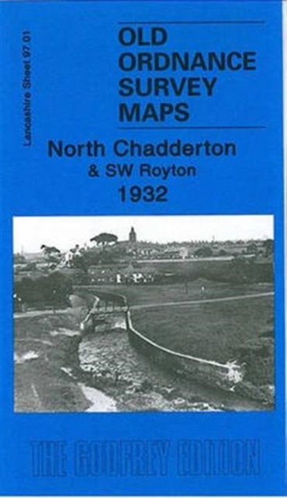 North Chadderton and SW Royton 1932, Alan Godfrey - Overig - 9781847841575