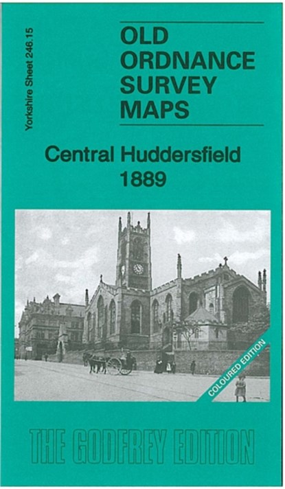 Central Huddersfield 1889, Alan Godfrey - Overig - 9781847844729