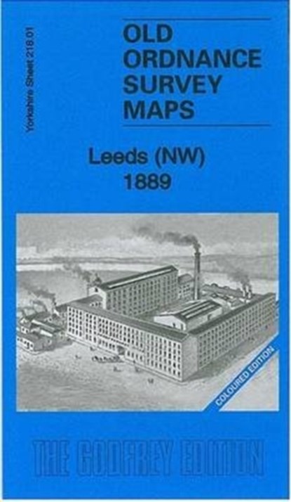 Leeds (NW) 1889, Alan Godfrey - Overig - 9781847844798