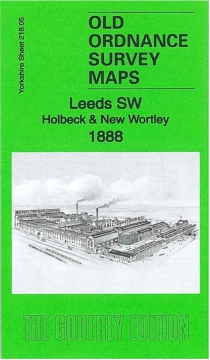 Leeds SW: Holbeck & New Wortley 1888, Alan Godfrey - Gebonden - 9781847844989