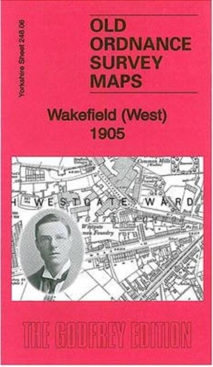 Wakefield (West) 1905, Alan Godfrey - Overig - 9781847845665