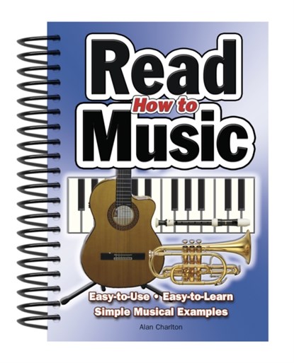 How To Read Music, Alan Charlton - Gebonden - 9781847863058