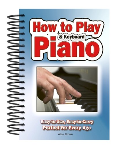 How To Play Piano & Keyboard, BROWN,  Alan - Gebonden - 9781847869814