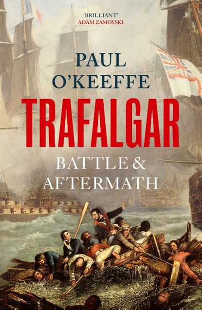 Trafalgar, Paul O'Keeffe - Gebonden - 9781847921833