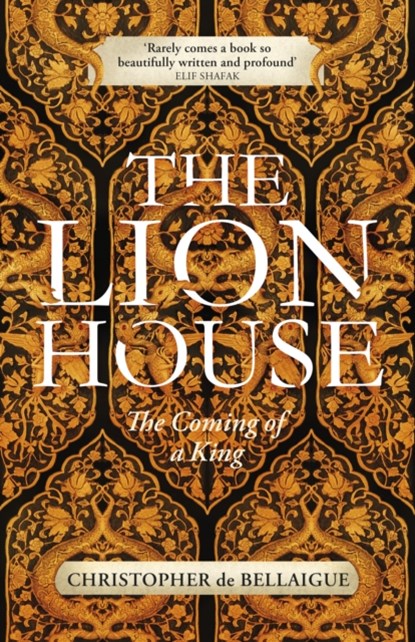 The Lion House, Christopher de Bellaigue - Paperback - 9781847922403