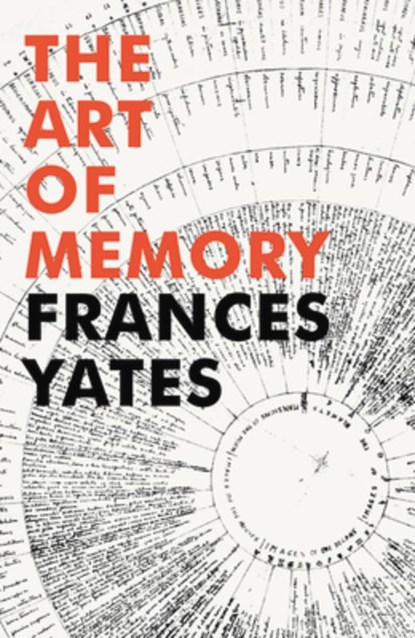 The Art of Memory, Frances A Yates - Paperback - 9781847922922