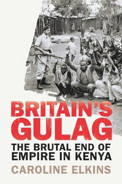 Britain's Gulag, Caroline Elkins - Paperback - 9781847922946