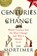 Centuries of Change, MORTIMER,  Ian - Gebonden - 9781847923035