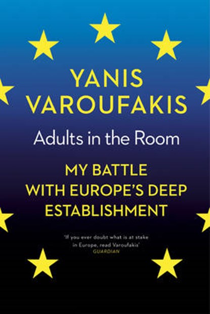 Adults In The Room, Yanis Varoufakis - Paperback - 9781847924469