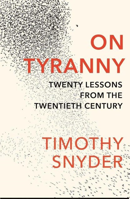 On Tyranny, Timothy Snyder - Paperback - 9781847924889
