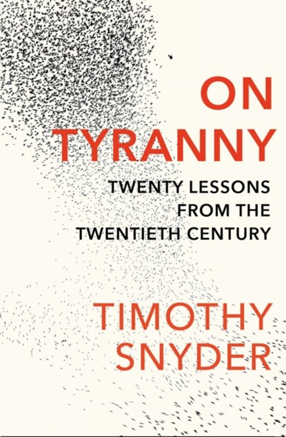 On Tyranny, Timothy Snyder - Paperback - 9781847924889