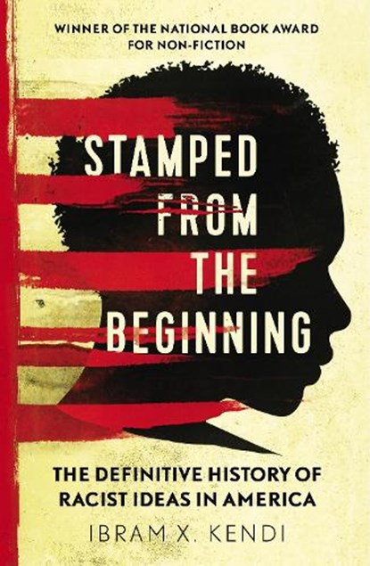 Stamped from the Beginning, Ibram X. Kendi - Paperback - 9781847924957