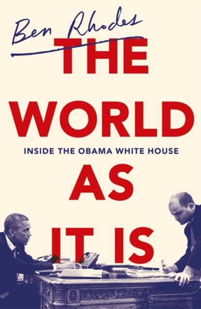 The World As It Is, Ben Rhodes - Paperback - 9781847925183