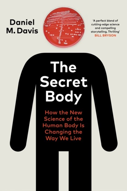 The Secret Body, Daniel M Davis - Gebonden - 9781847925695