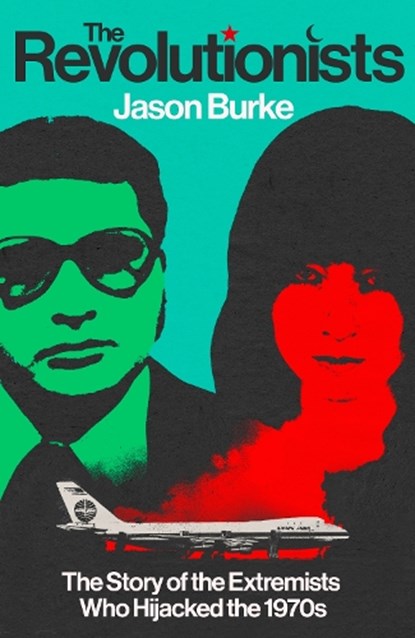The Revolutionists, Jason Burke - Gebonden - 9781847926067