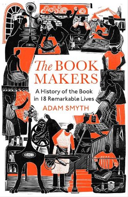 The Book-Makers, SMYTH,  Adam - Gebonden - 9781847926296