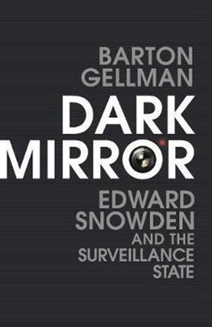 Dark Mirror, Barton Gellman - Paperback - 9781847926401