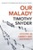 Our Malady, Timothy Snyder - Paperback - 9781847926661