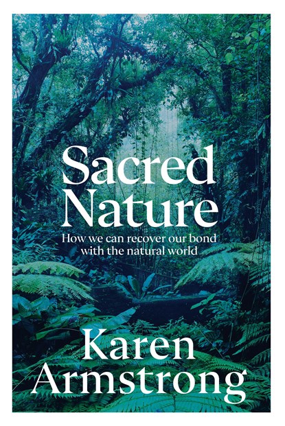 Sacred Nature, ARMSTRONG,  Karen - Paperback - 9781847927101