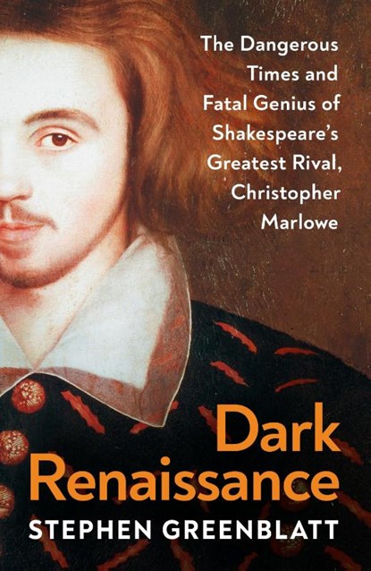 Dark Renaissance, Stephen Greenblatt - Gebonden - 9781847927132