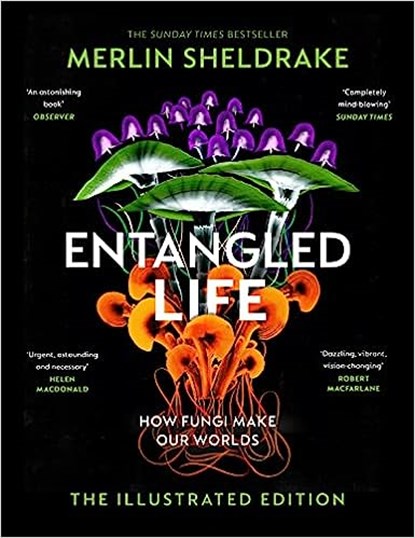 Entangled Life (The Illustrated Edition), Merlin Sheldrake - Gebonden Gebonden - 9781847927736