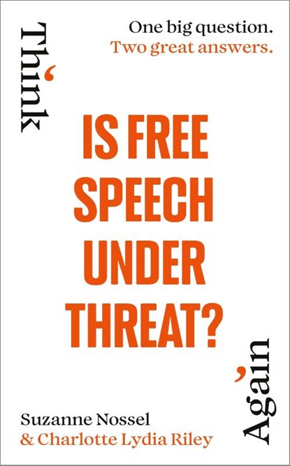 Is Free Speech Under Threat?, Charlotte Lydia Riley ; Suzanne Nossel - Gebonden - 9781847928221