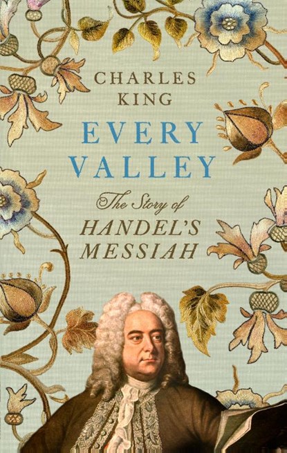 Every Valley, Charles King - Gebonden - 9781847928450