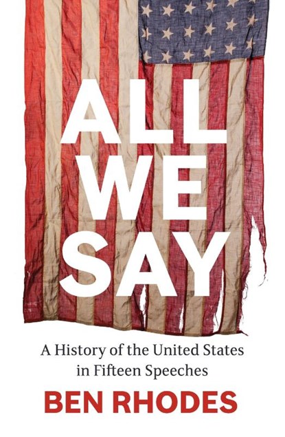 All We Say, Ben Rhodes - Gebonden - 9781847928887