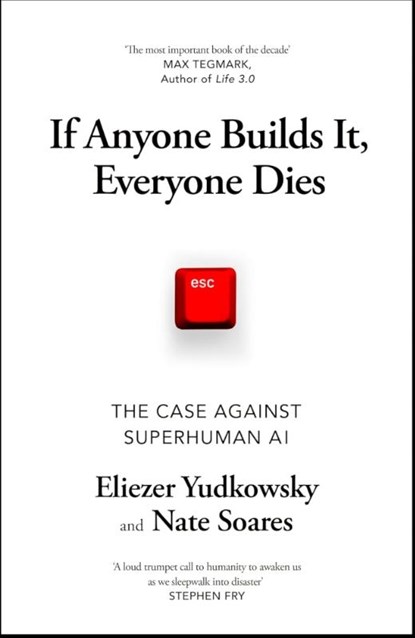 If Anyone Builds It, Everyone Dies, Eliezer Yudkowsky ; Nate Soares - Paperback - 9781847928931