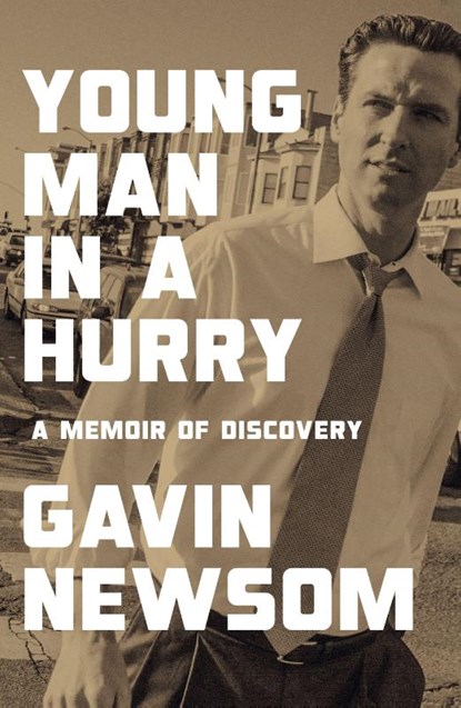 Young Man in a Hurry, Gavin Newsom - Paperback - 9781847929471