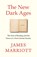 The New Dark Ages, James Marriott - Gebonden - 9781847929518