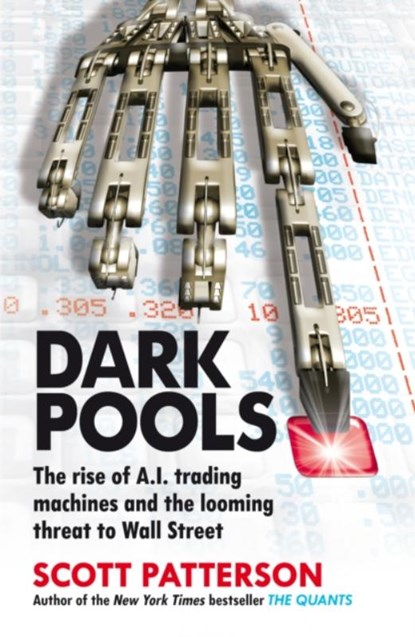 Dark Pools, Scott Patterson - Paperback - 9781847940988