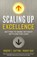 Scaling up Excellence, Hayagreeva Rao ; Robert I. Sutton - Paperback - 9781847941008