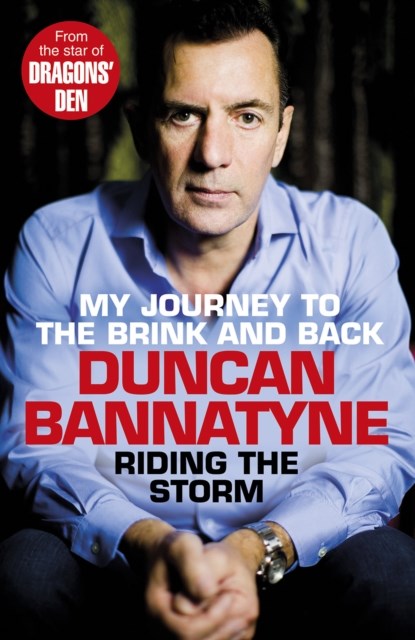 Riding the Storm, Duncan Bannatyne - Paperback - 9781847941206