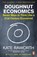 Doughnut Economics, Kate Raworth - Paperback - 9781847941398
