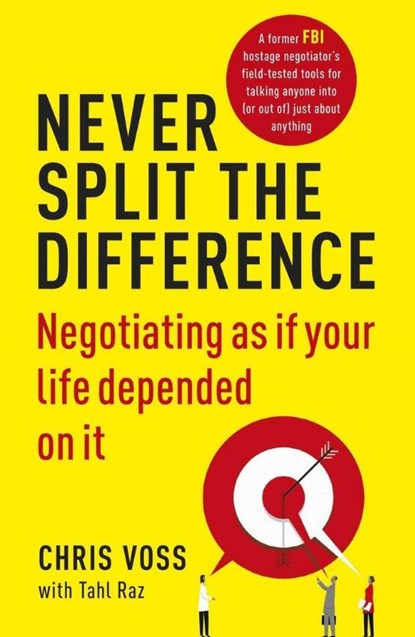 Never Split the Difference, Chris Voss ; Tahl Raz - Paperback - 9781847941497
