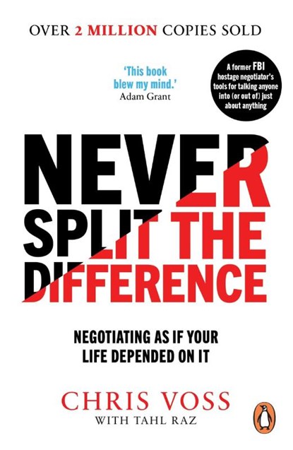 Never Split the Difference, Chris Voss ; Tahl Raz - Paperback - 9781847941497