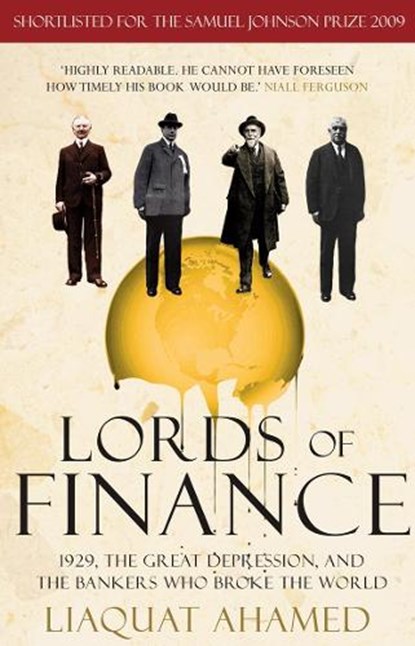 Lords of Finance, Liaquat Ahamed - Paperback - 9781847943002