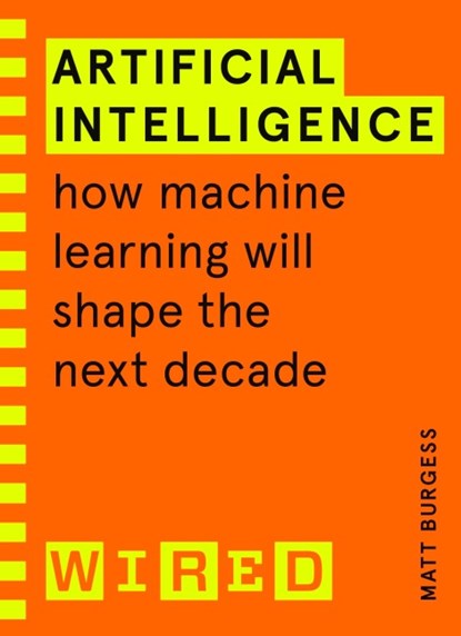 Artificial Intelligence (WIRED guides), Matthew Burgess ; WIRED - Paperback - 9781847943231
