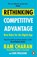 Rethinking Competitive Advantage, Ram Charan - Paperback - 9781847943484