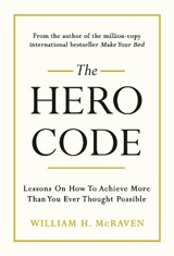 The Hero Code - Admiral William H. McRaven - 9781847943637